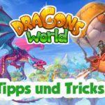 Dragons World Tipps, Tricks und Cheats für Android und iOS