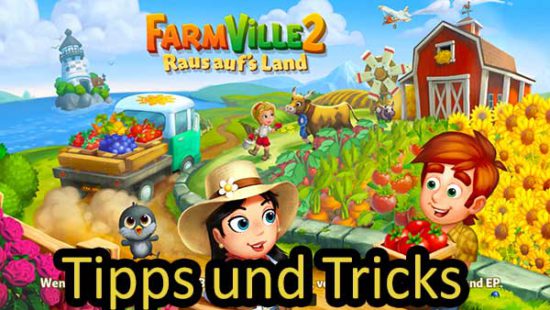 FarmVille 2 App Tipps, Tricks und Kniffe für Android und iOS