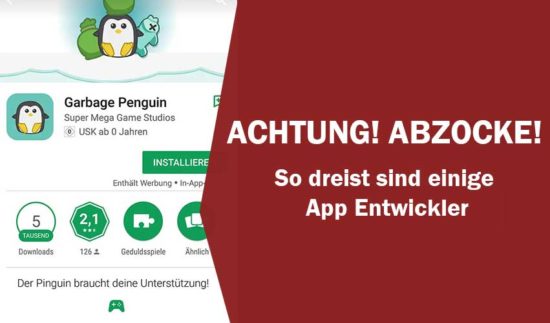 Abzocke: So dreist sind einige App Entwickler – Warnung vor App im Google Play Store!